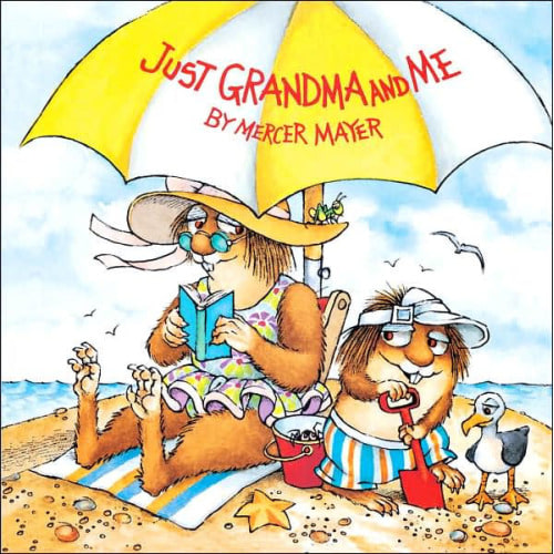 Just Grandma and Me (Little Critter) by Mercer Mayer, Paperback | Barnes & Noble®