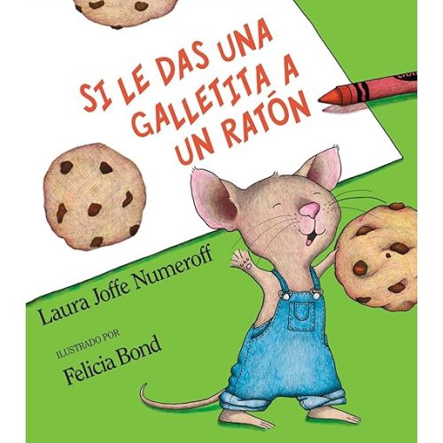Si le das una galletita a un ratón (Spanish Edition) Hardcover – Picture Book, November 7, 2000