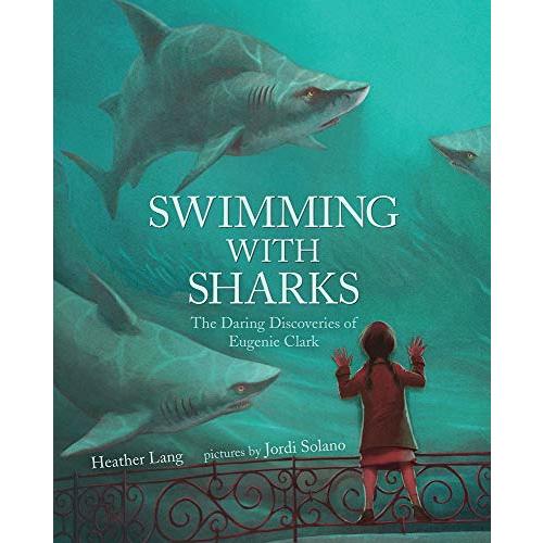 Swimming with Sharks: The Daring Discoveries of Eugenie Clark