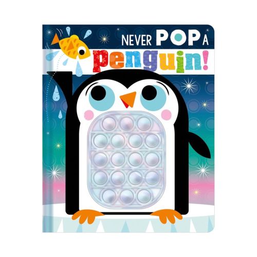 Never Pop A Penguin! - By Christie Hainsby (board Book)