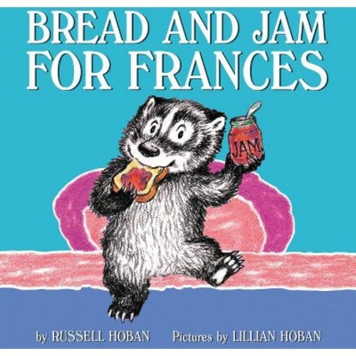 Bread and Jam for Frances - by  Russell Hoban (Paperback)