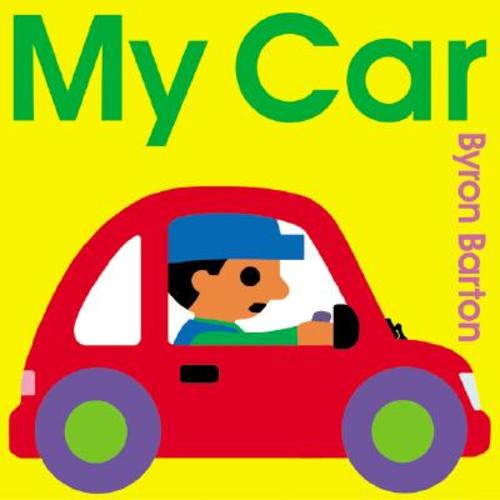 My Car Board Book a book by Byron Barton
