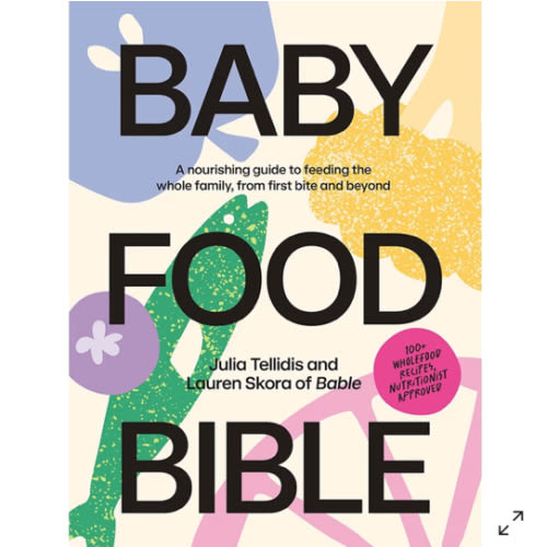 Baby Food Bible by Julia Tellidis and Lauren Skora - Book
