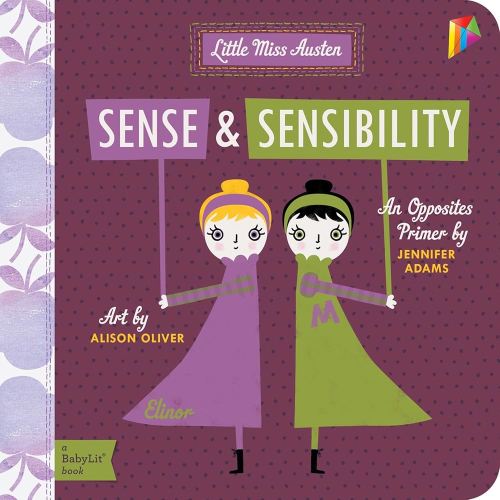 Sense & Sensibility: A BabyLit Opposites Primer: Children's Book, Bedtime Stories, Picture Book - Kindle edition by Adams, Jennifer, Oliver, Alison. Children Kindle eBooks @ Amazon.com.
