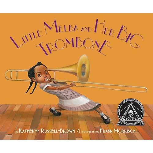 Little Melba and Her Big Trombone Hardcover – Picture Book, July 1, 2014