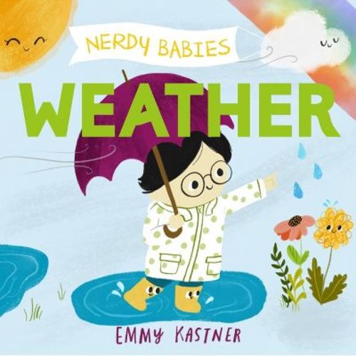 Nerdy Babies: Weather - by Emmy Kastner