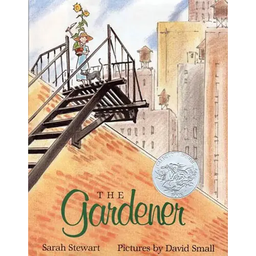 The Gardener: (Caldecott Honor Book)