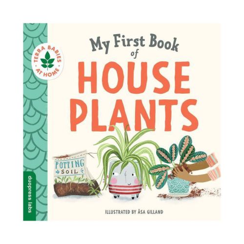 My First Book Of Houseplants - (terra Babies At Home) By Duopress Labs (board Book)