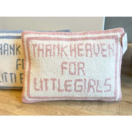 "Thank Heaven for Little Girls" Hook Pillow