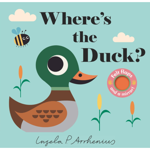 Where's the Duck?: (An Interactive, Sensory Lift-the-Flap Book with Felt Flaps and a Mirror for Babies & Toddlers. Friendly Park Creatures Include a Butterfly, Worm, & Frog.)