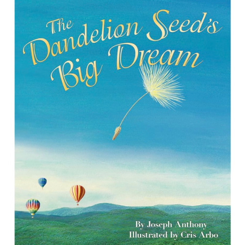 The Dandelion Seed's Big Dream: Learn the Importance of Patience and Persistence with a Growth Mindset Book for Kids (Social Emotional Learning)