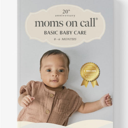 Moms on Call | Basic Baby Care 0-6 Months | Parenting Book 1 of 3 | 20th Anniversary Edition