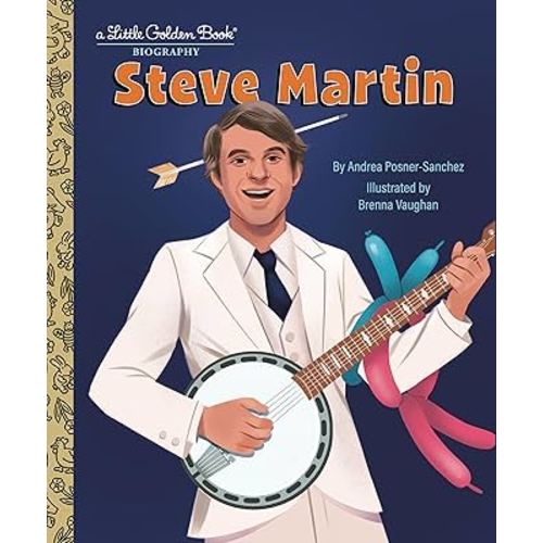 Steve Martin: A Little Golden Book Biography