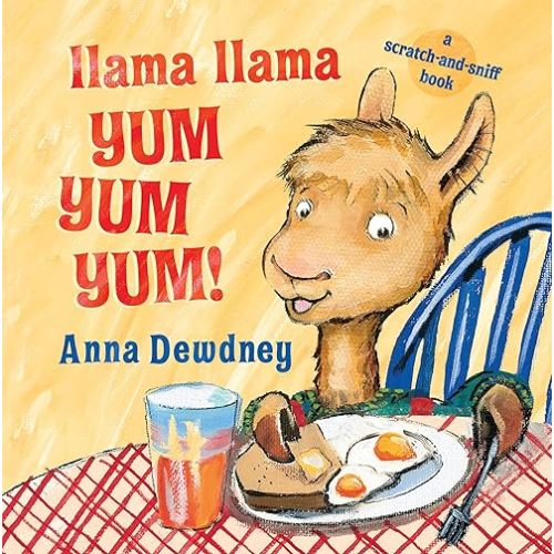 Llama Llama Yum Yum Yum!: A Scratch-and-Sniff Book Board book