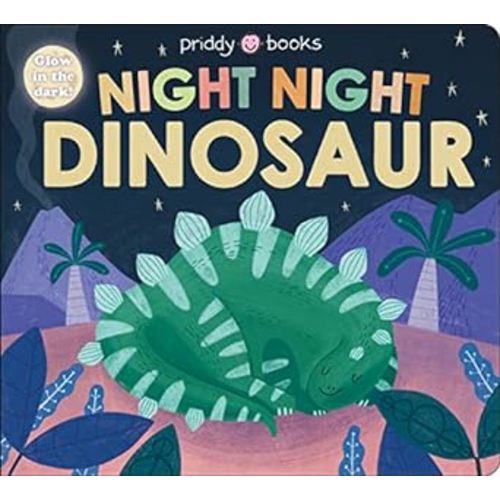 Night Night Books: Night Night Dinosaur: Priddy, Roger: 9781684492718: Amazon.com: Books
