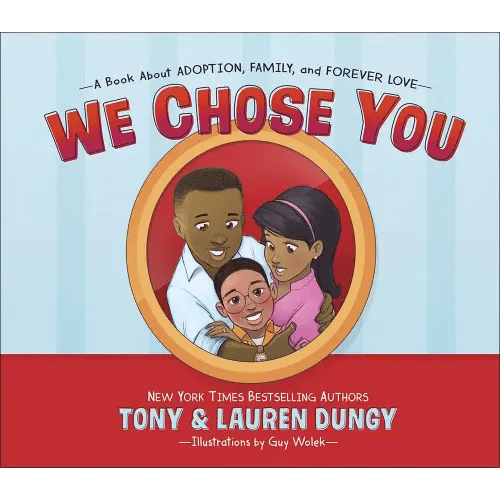 We Chose You: A Book About Adoption, Family, and Forever Love