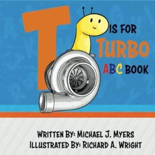 T Is for Turbo : ABC Book used book by Michael Myers: 9781717277961