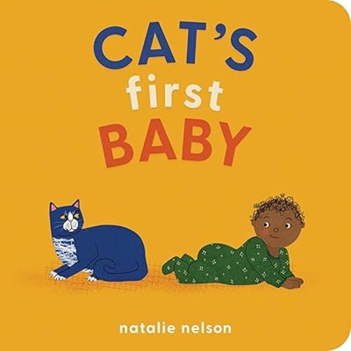 Cat's First Baby: A Board Book (Dog and Cat's First) Board book – March 1, 2022