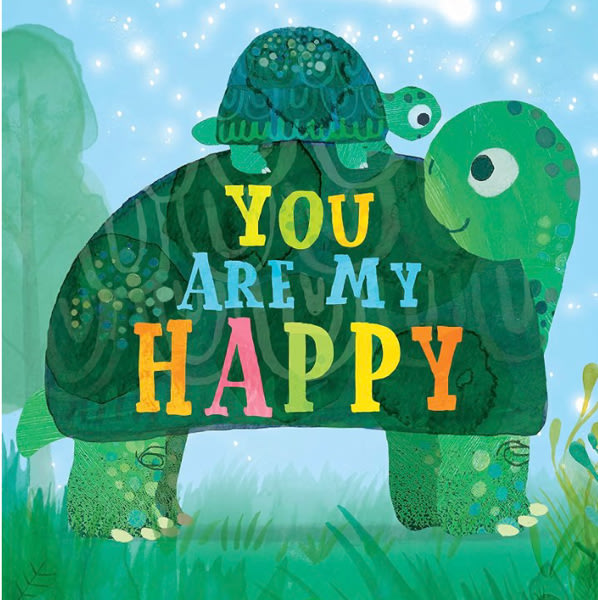 You Are My Happy: An Interactive Book of Love and Togetherness with Peek Through Cutout Pages
