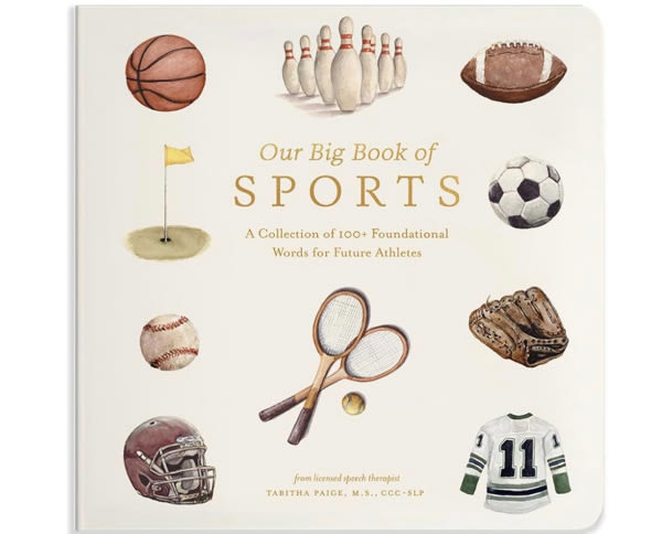 Our Big Book of Sports: A Collection of 100+ Foundational Words for Future Athletes (Tabitha Paige Children's Book Series)