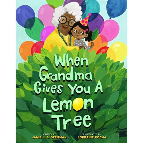 When Grandma Gives You a Lemon Tree