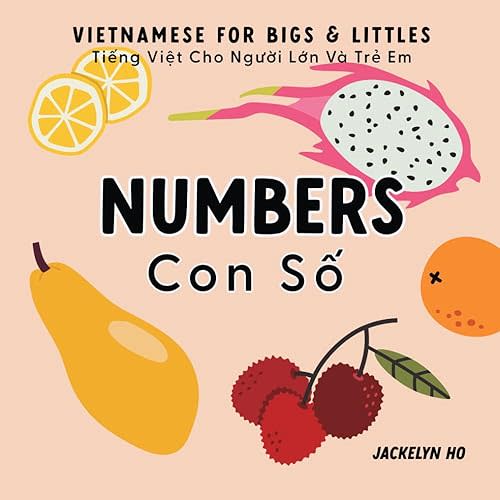 Vietnamese for Bigs and Littles: Numbers / Tiếng Việt Cho Người Lớn Và Người – November 22, 2024