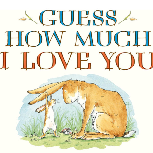 Guess How Much I Love You: (A Cherished Classic About Little Nutbrown Hare Loving Right Up to the Moon and Back - An Ideal Stocking Stuffer, Baby Shower Gift & Bedtime Story for Babies)