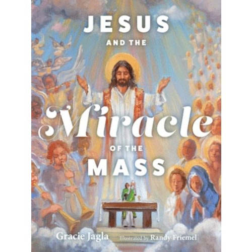 Jesus and the Miracle of the Mass
