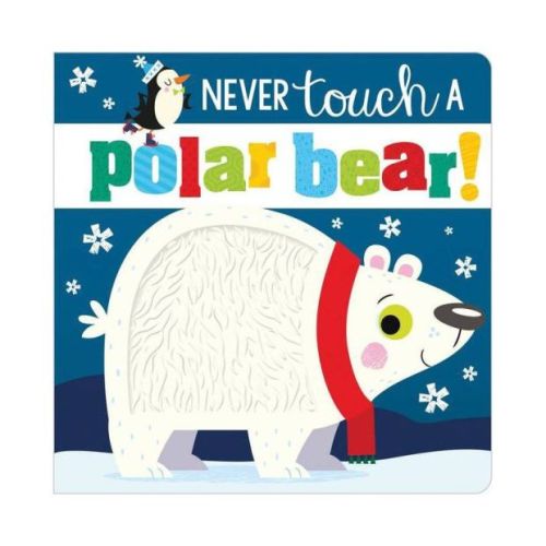 Target Never Touch A Polar Bear by Stuart Lynch Board Book