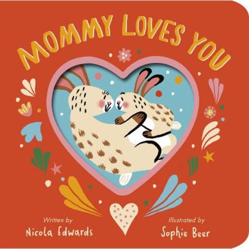 Mommy Loves You - by Nicola Edwards (Board Book)