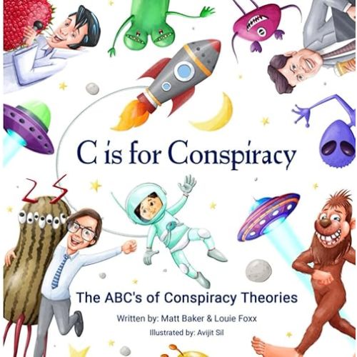 C Is for Conspiracy: The ABC's of Conspiracy Theories Paperback – January 2, 2024