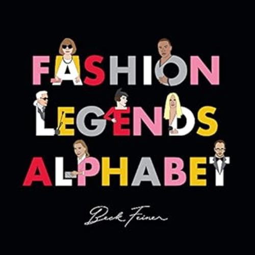 Fashion Legends Alphabet by Feiner, Beck