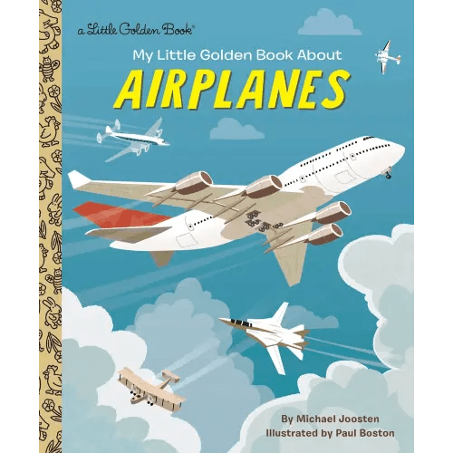 My Little Golden Book About Airplanes a book by Michael Joosten and Paul Boston - Bookshop.org US