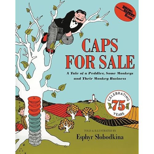 Caps for Sale: A Tale of a Peddler, Some Monkeys and Their Monkey Business