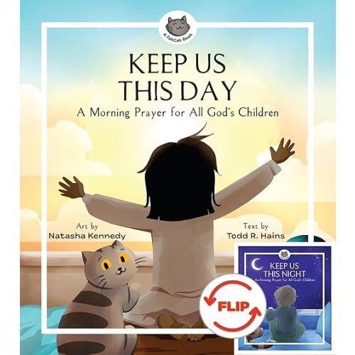 Keep Us This Day, Keep Us This Night: A Morning Prayer and an Evening Prayer for All God's Children (A Fat Cat Book) Hardcover – August 20, 2025
