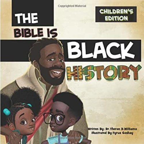 The Bible Is Black History Children's Edition: The Bible Is Black History for Children