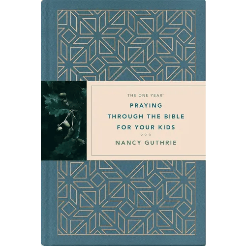The One Year Praying through the Bible for Your Kids: A Daily Devotional for Parents with 365 Scripture Readings, Reflections, and Prayer Prompts