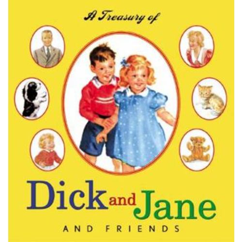 A Treasury of Dick and Jane and Friends (Dick and Jane)