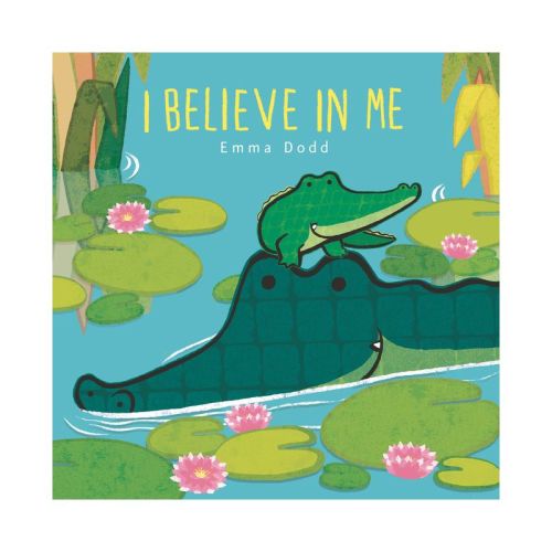 I Believe in Me - (Emma Dodd's Love You Books) by Emma Dodd (Board Book)