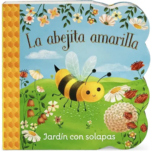 La abejita amarilla/ Little Yellow Bee (Chunky Lift-a-flap Board Book) (Spanish Edition)