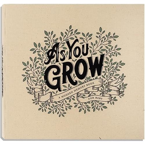 As You Grow: A Modern Memory Book for Baby (Heirloom Story Books and Guided Journals) Hardcover – Picture Book, April 10, 2018