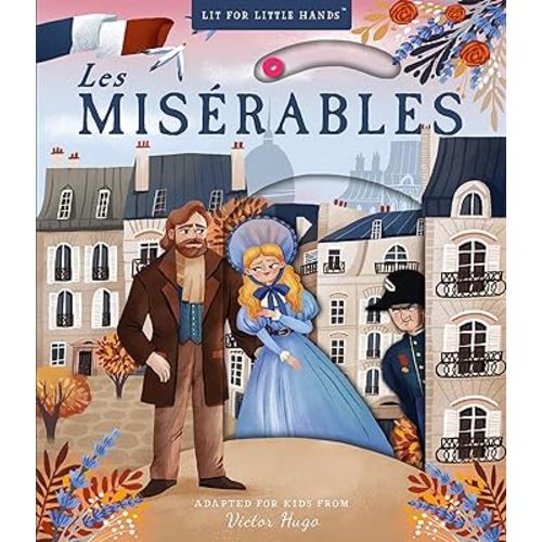 Lit for Little Hands: Les Misérables (Lit for Little Hands, 7)