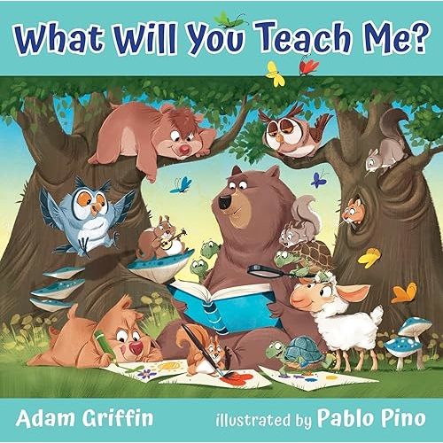 What Will You Teach Me? Board book – February 4, 2025