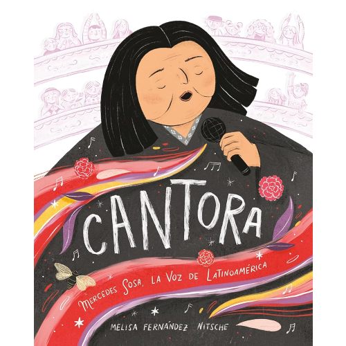 Cantora (Spanish Edition): Mercedes Sosa, la voz de Latinoamérica by Melisa Fernández Nitsche