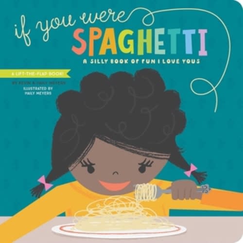 Thriftbooks (Used) - If You Were Spaghetti: A Silly Book of Fun I Love Yous