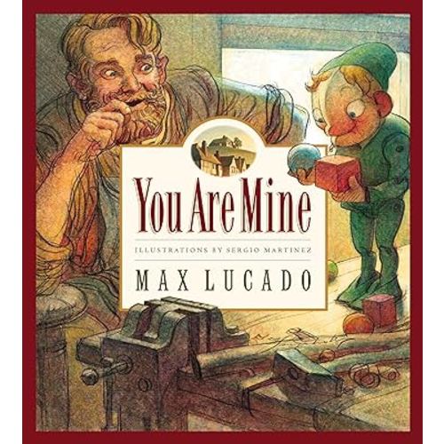 You Are Mine (Max Lucado's Wemmicks) (Volume 2)