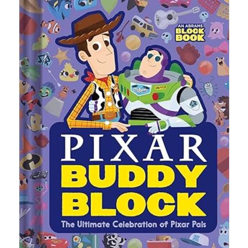 Pixar Buddy Block (An Abrams Block Book): The Ultimate Celebration of Pixar Pals
