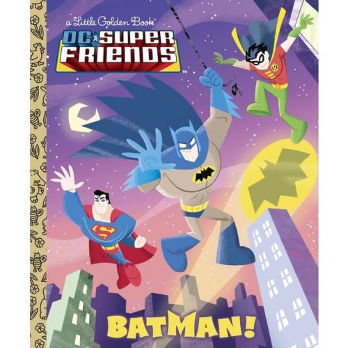 Batman! (dc Super Friends) - (little Golden Book) By Billy Wrecks (hardcover)