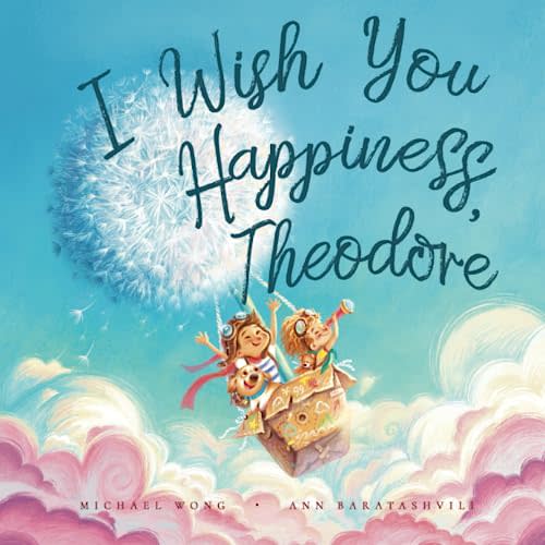 I Wish You Happiness, Theodore (The Unconditional Love for Theodore Series)
