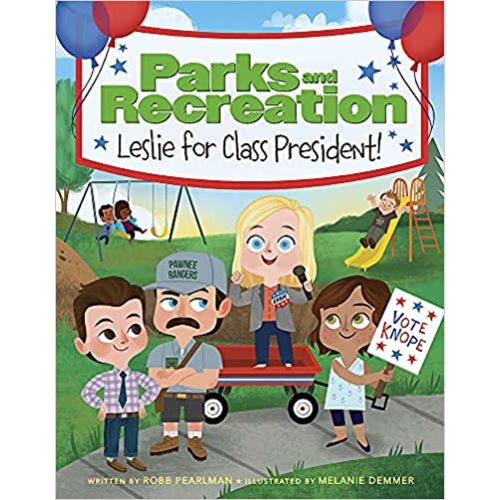 Parks and Recreation: Leslie for Class President!